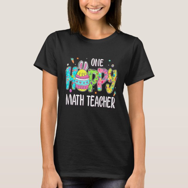 T-shirt Oeuf de Pâques Un Hoppy Math Enseignant Bunny Jour (Devant)