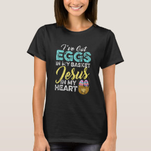 T-shirt Oeufs De Pâques Chrétiens Dans Mon Panier Et Jésus