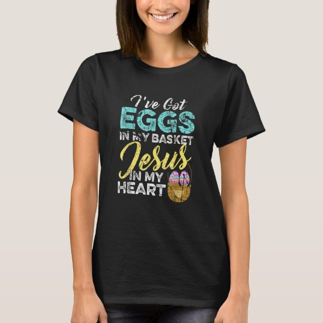 T-shirt Oeufs De Pâques Chrétiens Dans Mon Panier Et Jésus (Devant)