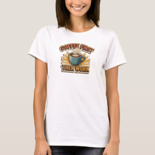T-shirt Œuvre d'art élégante et stylée CAFE D'ABORD PUIS T