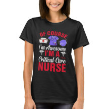 Of Course I’m Awesome – Funny Critical Care Nurse 