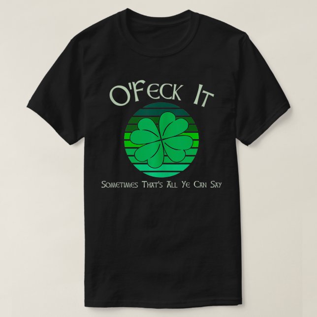 T-shirt O'Feck It Jour de la Saint Patrick Happy St Paddy' (Design devant)