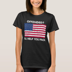 T-shirt Offended I'll Help You Pack Patriotic USA Flag