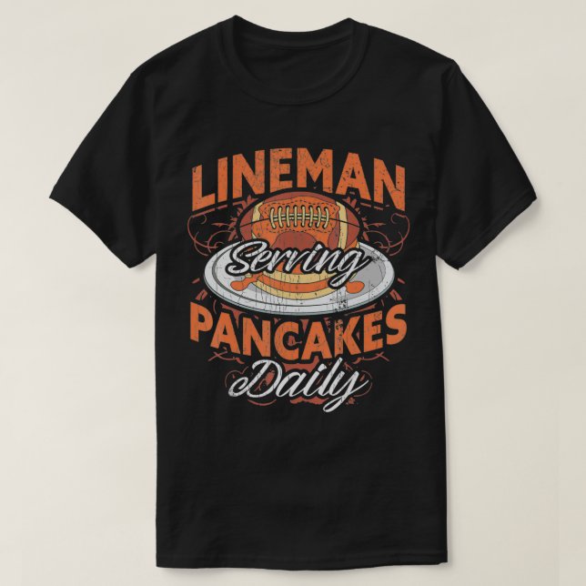 T-shirt Offensive Lineman Serving Pancakes Daily  (Design devant)