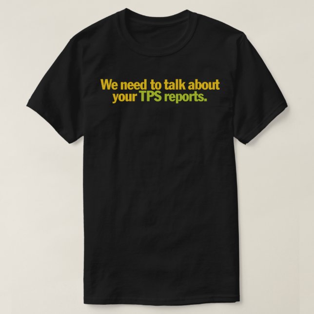 T-shirt Office Space - We need to talk about your TPS repo (Design devant)
