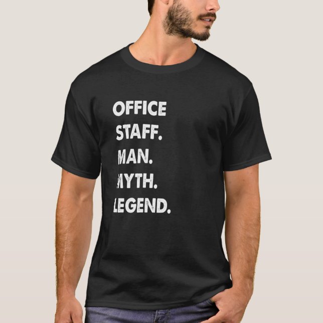 T-shirt Office Staff Man Myth Legend (Devant)
