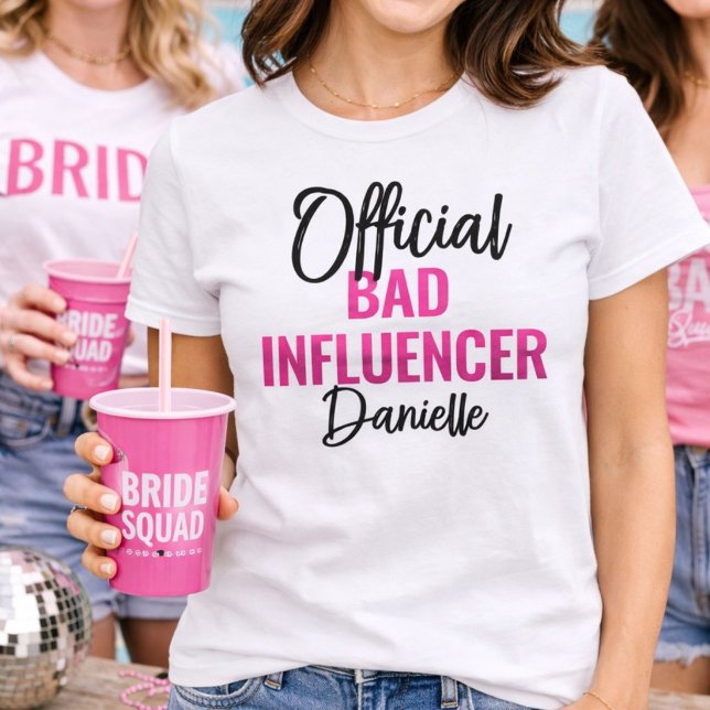 T-shirt Official Bad Influencer Bachelorette Party Custom (Créateur téléchargé)
