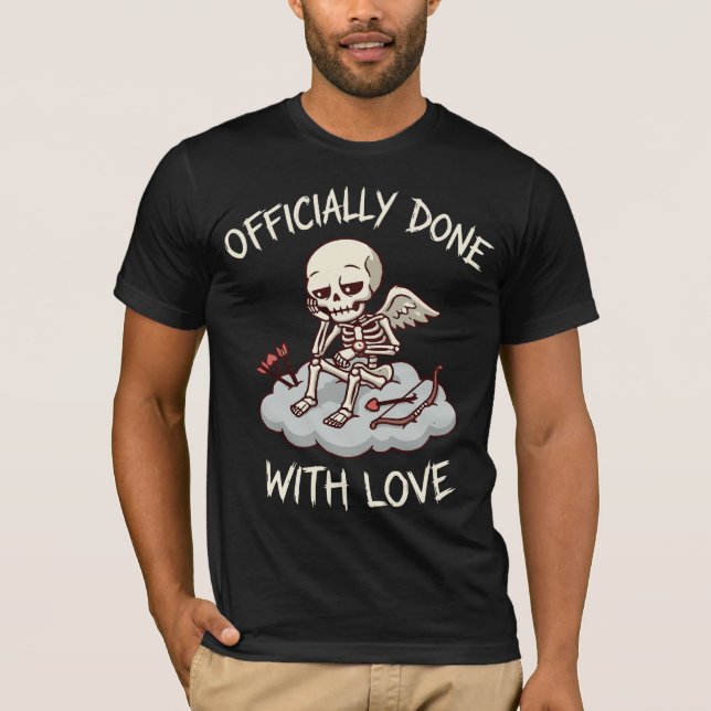 T-shirt Officially Done With Love Skeleton Cupid Design (Devant)