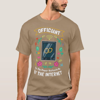 T-shirt Officiant par le pouvoir qui m'est conféré par l'I