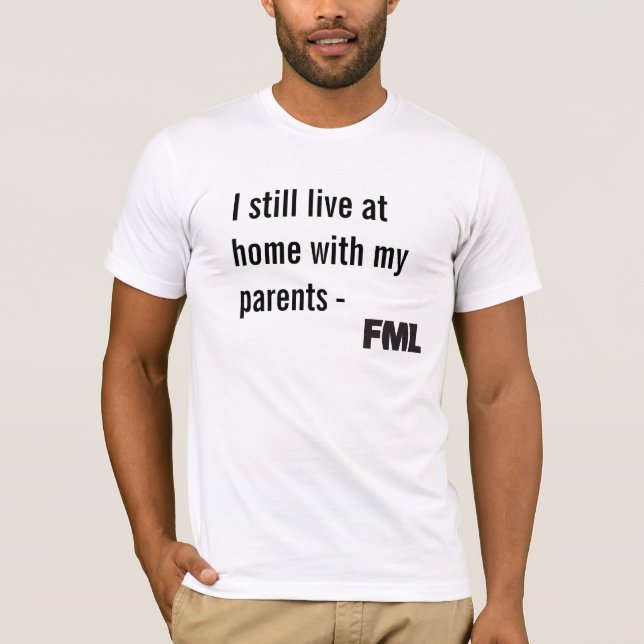 T-shirt officiel de FML : Vivez toujours avec des (Devant)