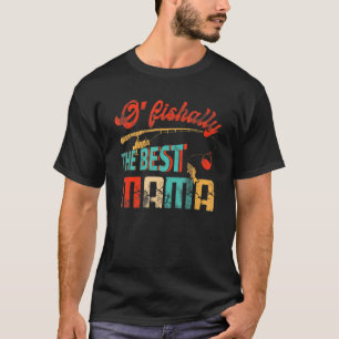 T-shirt Officiellement la meilleure maman pêcheuse Maman p