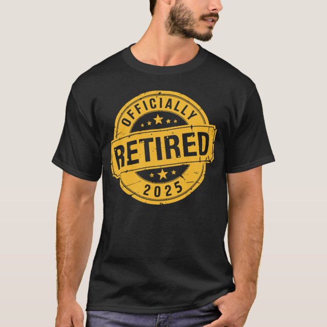 T-shirt Officiellement Retraité 2025 Badge Design (Devant)