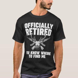 T-shirt Officiellement Retraité Vous Connaissez La Chasse