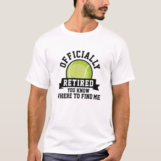 T-shirt Officiellement Retraité Vous Savez Où Me Trouver (Devant)