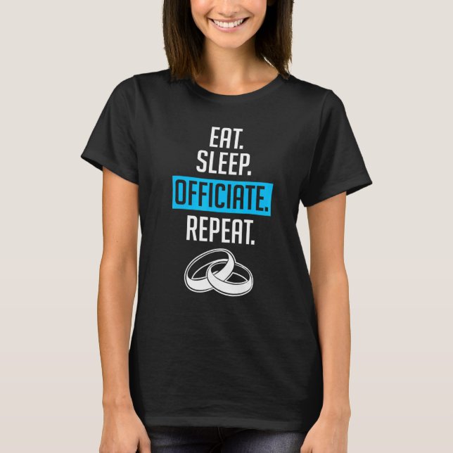 T-shirt Officier mariage Manger Répéter Internet Ordained  (Devant)