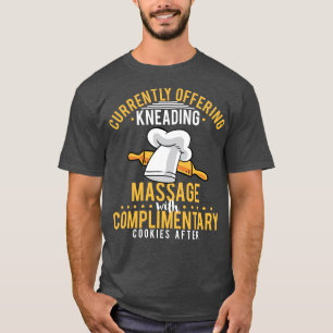T-shirt Offre Actuellement Le Massage De Pétrissage Avec C