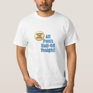T-shirt Offre limitée : Tout le pantalon demi ce soir