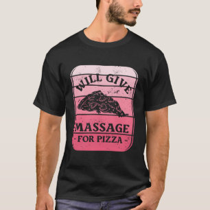 T-shirt Offre Un Massage Pour Pizza Thérapist