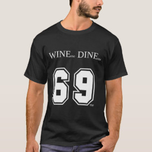 T-shirt Offrez-moi du vin, dînez avec moi 69 Humour Hommes