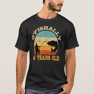 T-shirt O'Fishally 45 Ans Pêche Anniversaire Thème Par