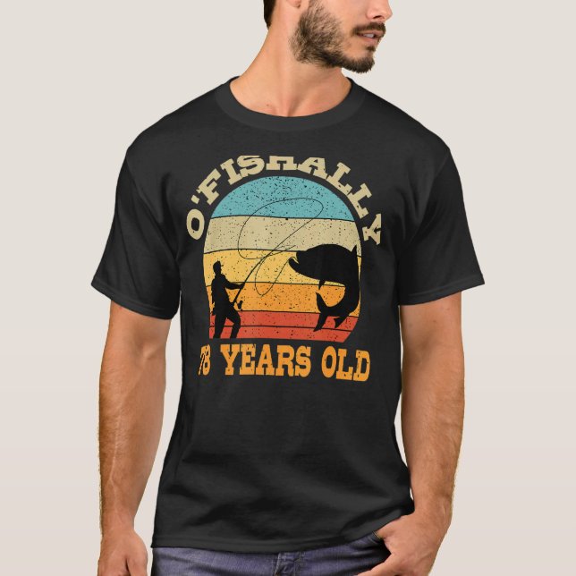 T-shirt O'Fishally 78 Ans Pêche Anniversaire Thème Par (Devant)