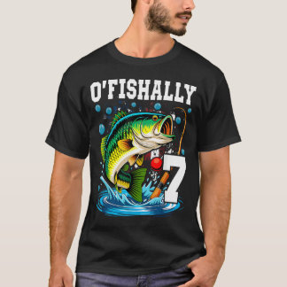 T-shirt O'Fishally 7 Ans Fête D'anniversaire De Pêche 7 An