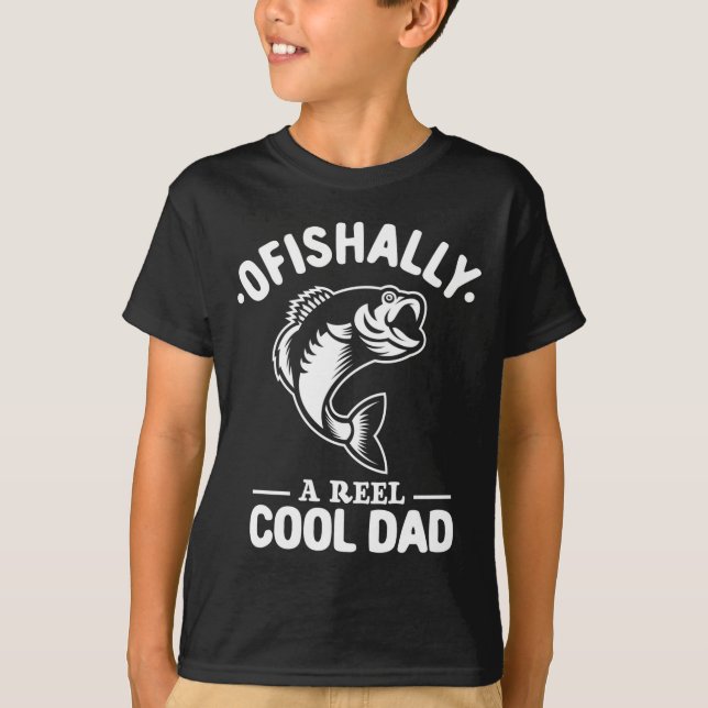 T-shirt Ofishally A Reel Cool Dad Funny Fishing Lover  (Devant)