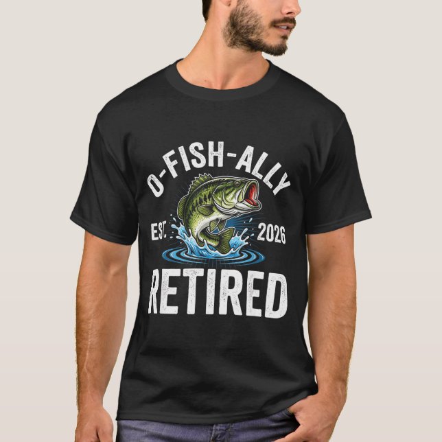 T-shirt Ofishally Retired 2026 Funny Fishing Retirement Fi (Devant)