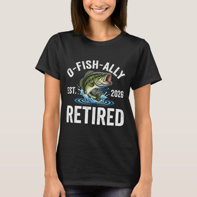 T-shirt Ofishally Retired 2026 Funny Fishing Retirement Fi (Devant)