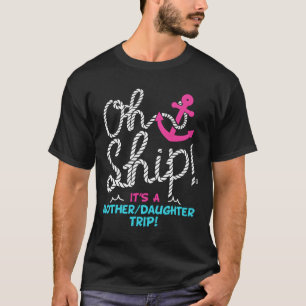 T-shirt Oh Bateau C'est Une Croisière De Voyage Mère Fille