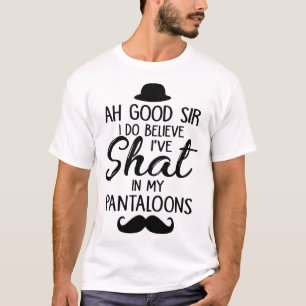 T-shirt oh bon monsieur que je crois que j'ai chié dans