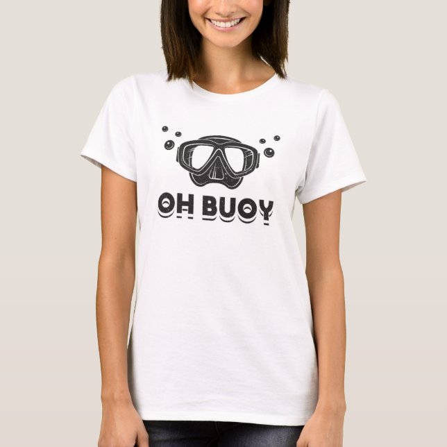 T-shirt Oh Buoy Plongée Plongée Plongée Océan Plongée en m (Devant)
