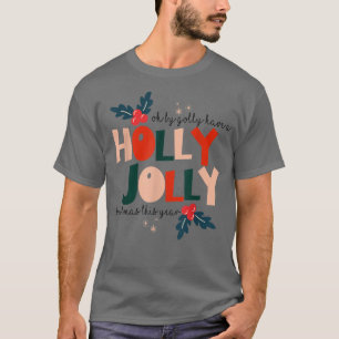 T-shirt Oh By Golly Avoir Holly Noël Jolly Noël De Noël De
