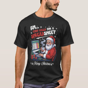 T-shirt Oh ceci nécessite un analyste Spreadsheet Santa en