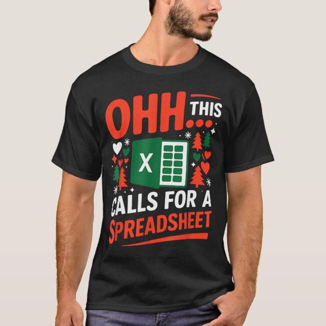 T-shirt Oh ceci nécessite un pull de Noël de tableur  (Devant)
