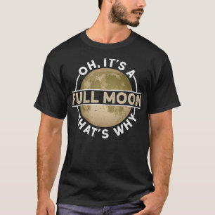 T-shirt Oh, c'est une Pleine lune