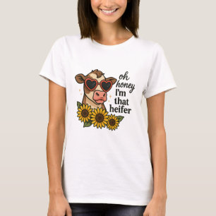 T-shirt Oh Chérie, Je Suis Cette Génisse – Humour de Vache