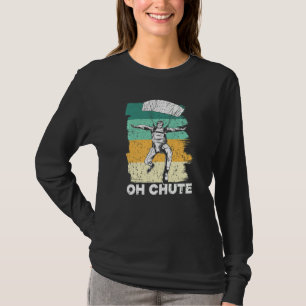 T-shirt Oh Chute Saut en parachute Parachutisme Parachute