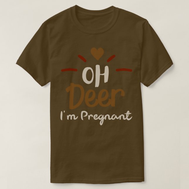 T-shirt Oh Deer Im Pregnant (Design devant)