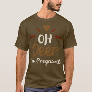 T-shirt Oh Deer Im Pregnant