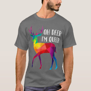 T-shirt Oh Deer Im Queer Funny Pun LGBT Rainbow Gay pride