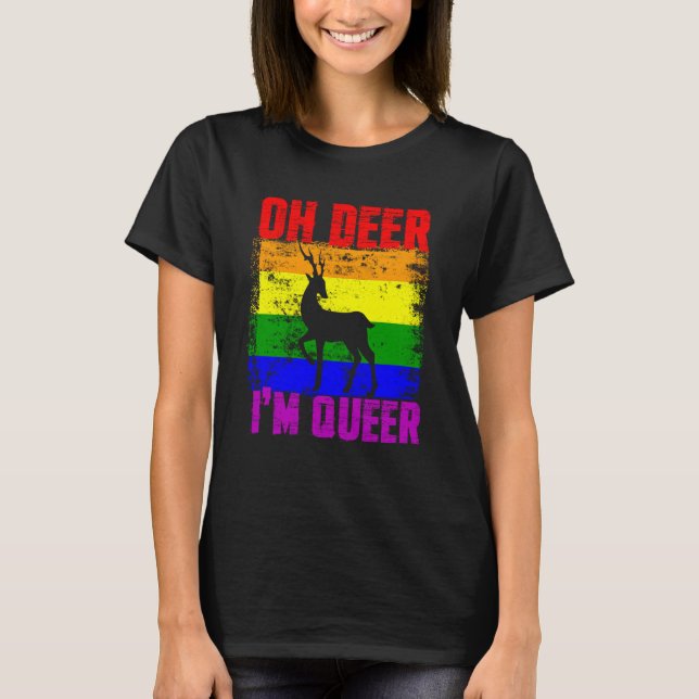 T-shirt Oh Deer I'm Queer Gay Pride Month LGBTQ Pride (Devant)