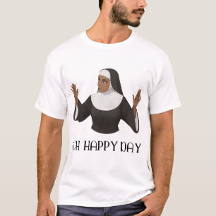 T-shirt Oh Happy Day Sister Act