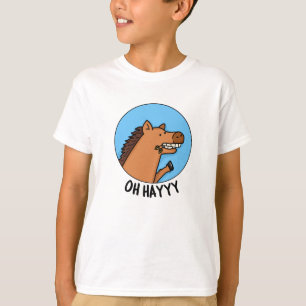 T-shirt Oh Hayyyyy Funny Horse Pun