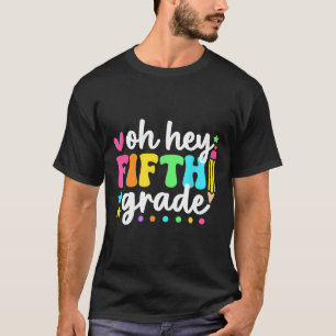 T-shirt Oh Hé Cinquième année Retour à l'école Enseignant
