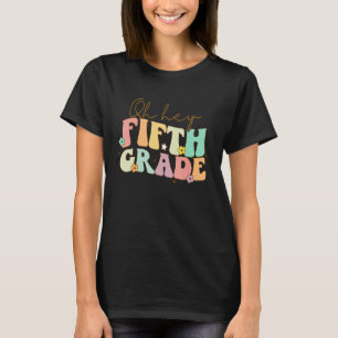 T-shirt Oh Hé professeur de cinquième année Élève de 5e an