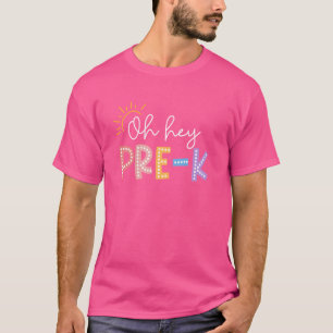 T-shirt Oh Hey Pré K Professeur Étudiant Heureux Premier J