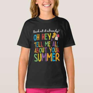 T-shirt Oh hey! Tell me all about your summer