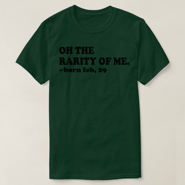 T-shirt oh la rareté de moi né fév 29 (Design devant)