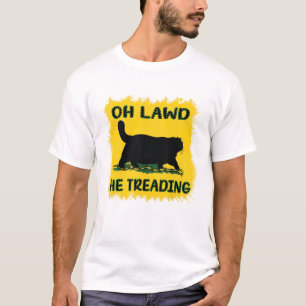 T-shirt oh lawd il treading drôle chemise